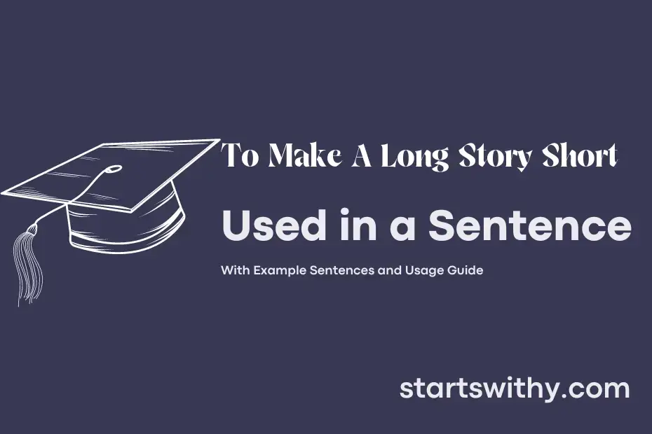 to-make-a-long-story-short-in-a-sentence-examples-21-ways-to-use-to