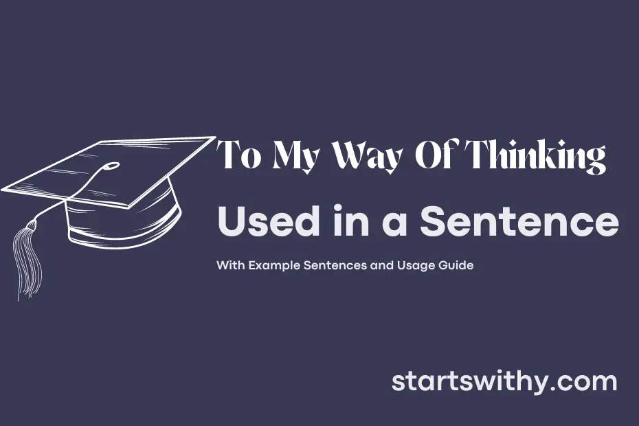 to-my-way-of-thinking-in-a-sentence-examples-21-ways-to-use-to-my-way