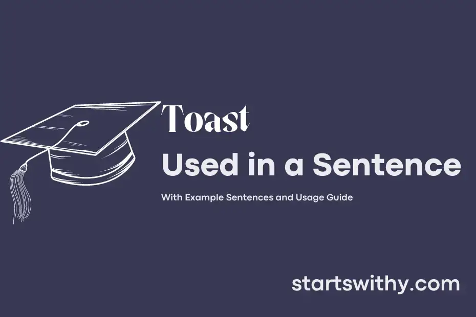 TOAST in a Sentence Examples 21 Ways to Use Toast