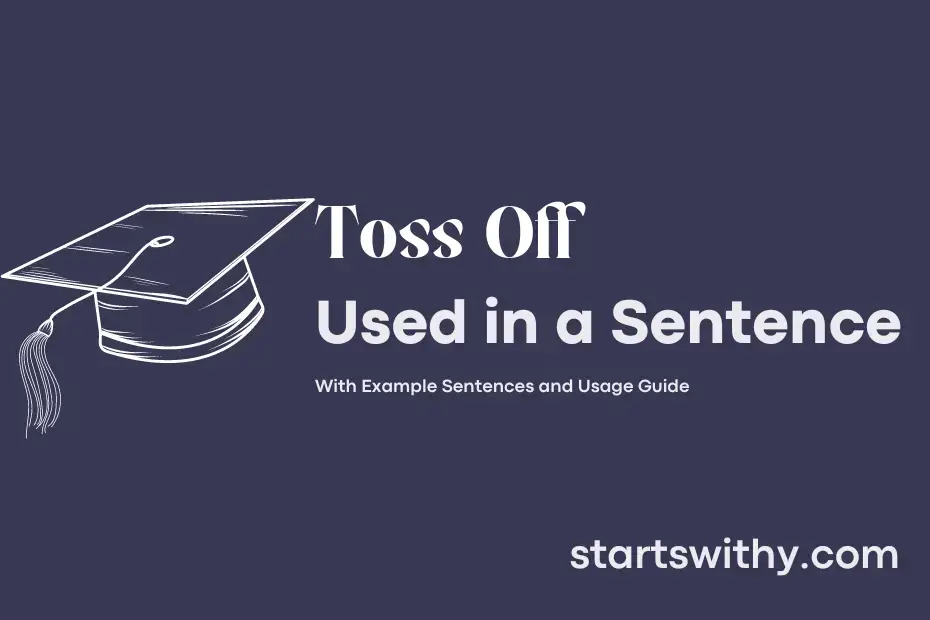 toss-off-in-a-sentence-examples-21-ways-to-use-toss-off