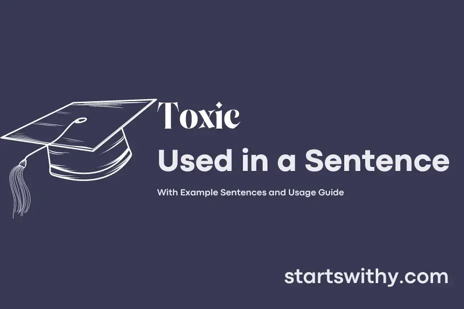 toxic-in-a-sentence-examples-21-ways-to-use-toxic