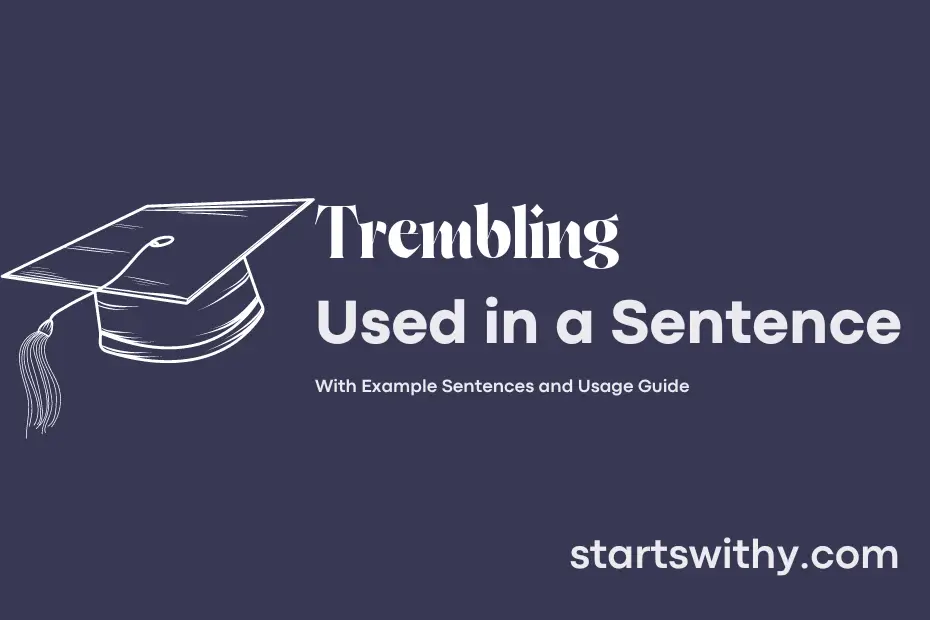 trembling-in-a-sentence-examples-21-ways-to-use-trembling