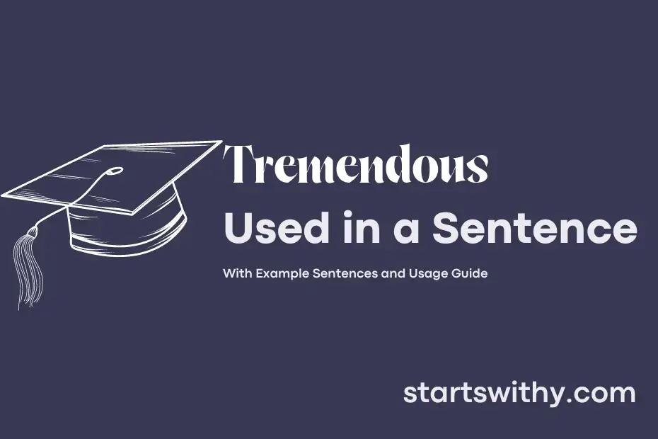 tremendous-in-a-sentence-examples-21-ways-to-use-tremendous