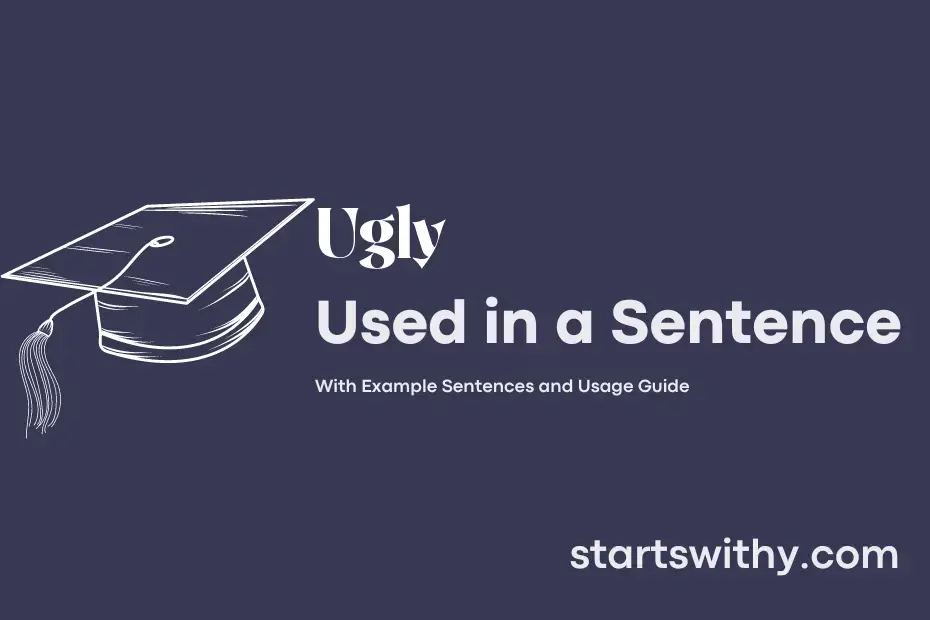 ugly-in-a-sentence-examples-21-ways-to-use-ugly