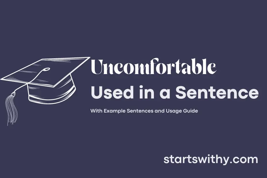 Sentence with Uncomfortable