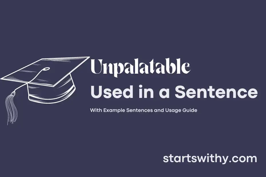 unpalatable-in-a-sentence-examples-21-ways-to-use-unpalatable