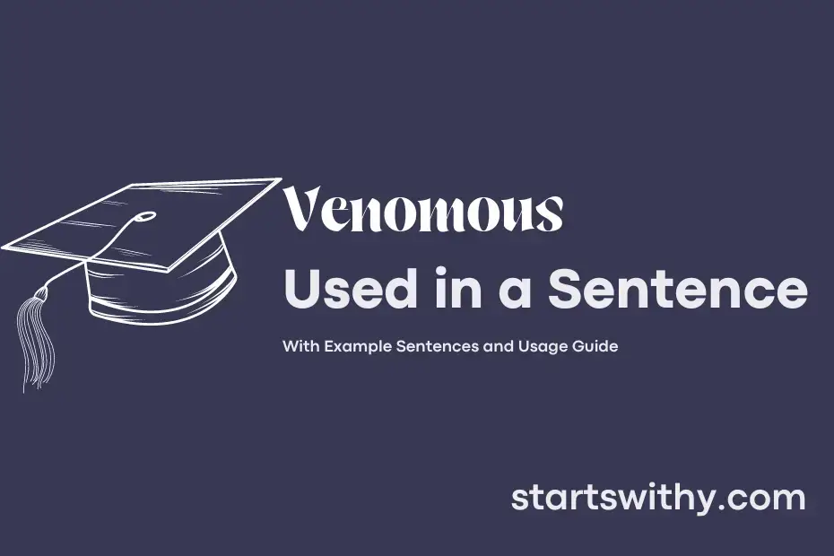 venomous-in-a-sentence-examples-21-ways-to-use-venomous