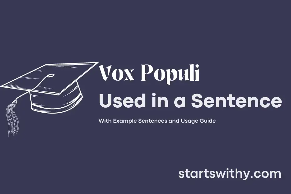 VOX POPULI in a Sentence Examples: 21 Ways to Use Vox Populi