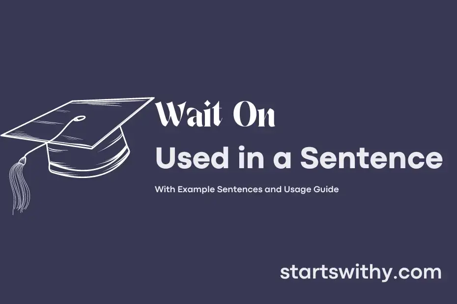 Sentence with Wait On