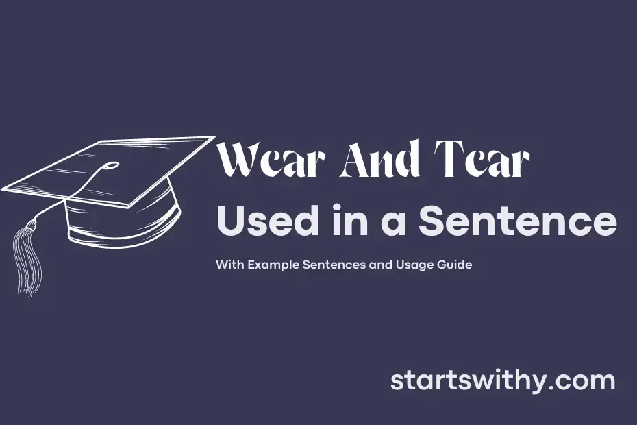 wear-and-tear-in-a-sentence-examples-21-ways-to-use-wear-and-tear