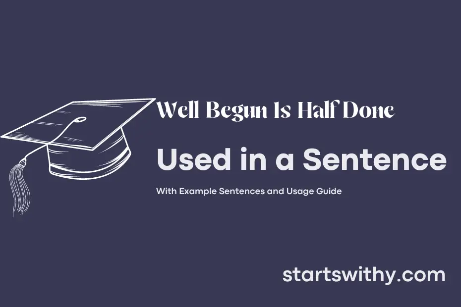 well-begun-is-half-done-in-a-sentence-examples-21-ways-to-use-well