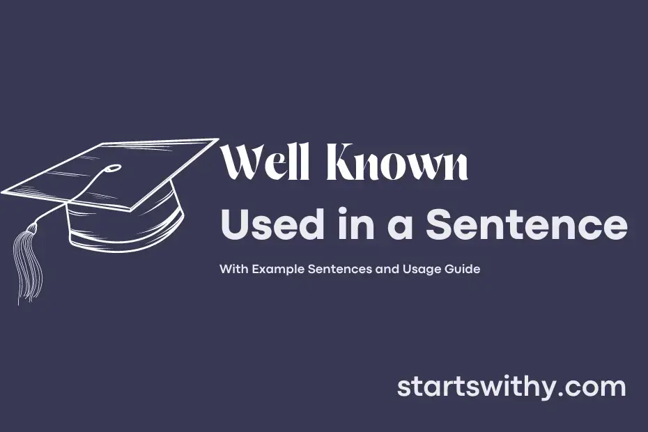 WELL KNOWN In A Sentence Examples 21 Ways To Use Well Known