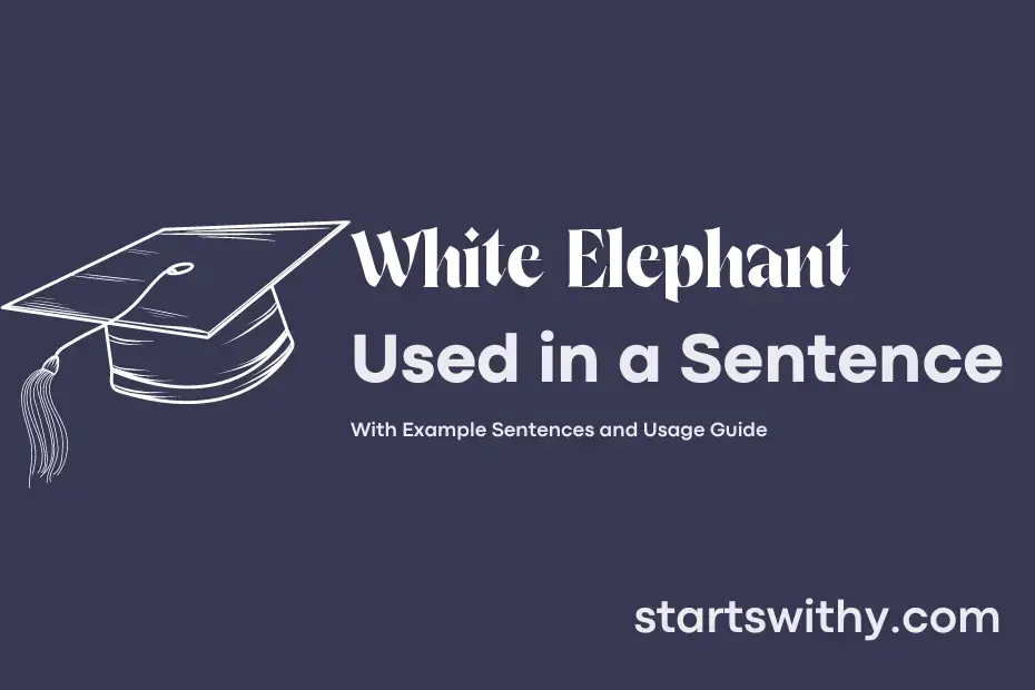 white-elephant-in-a-sentence-examples-21-ways-to-use-white-elephant