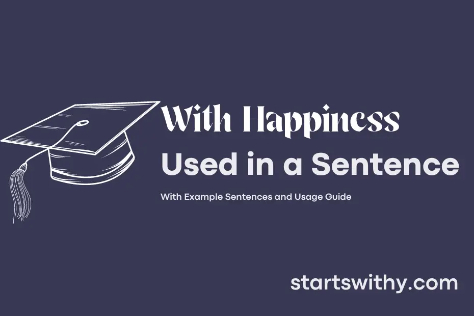 Sentence with With Happiness